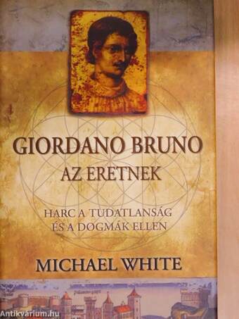 Giordano Bruno, az eretnek