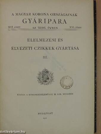 Élelmezési és élvezeti czikkek gyártása III.