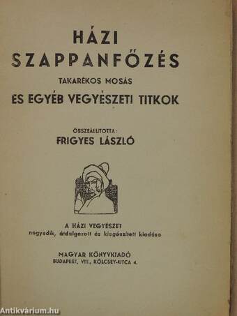 Házi szappanfőzés, takarékos mosás és egyéb vegyészeti titkok