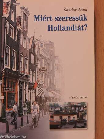 Miért szeressük Hollandiát?