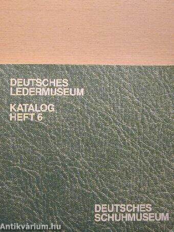 Deutsches Ledermuseum, Deutsches Schuhmuseum Katalog heft 6.