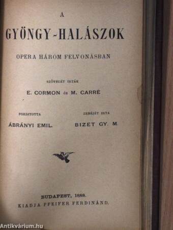 Az afrikai nő/Az alvajáró/Az álarcos bál/Bob herceg/Borgia Lucrezia/Carmen/Észak csillaga/A fekete dominó/Fritz barátunk/A gyöngy-halászok/Hunyadi László