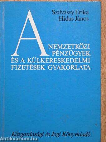 A nemzetközi pénzügyek és a külkereskedelmi fizetések gyakorlata