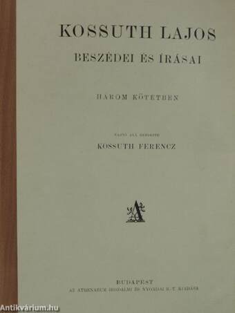 Kossuth Lajos beszédei és írásai I-III.