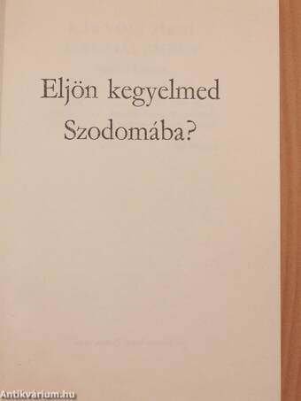 Eljön kegyelmed Szodomába?