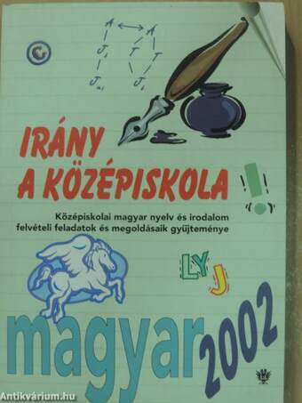 Irány a középiskola - Magyar nyelv és irodalom/Matematika 2002