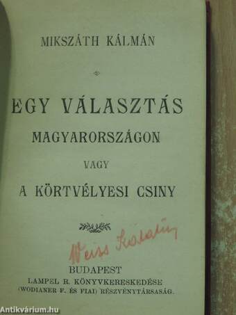 Egy választás Magyarországon vagy A körtvélyesi csíny/A demokraták