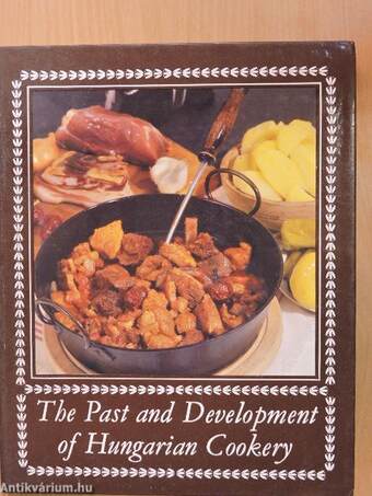 The Past and Development of Hungarian Cookery