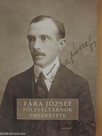 Fára József főlevéltárnok emlékezete