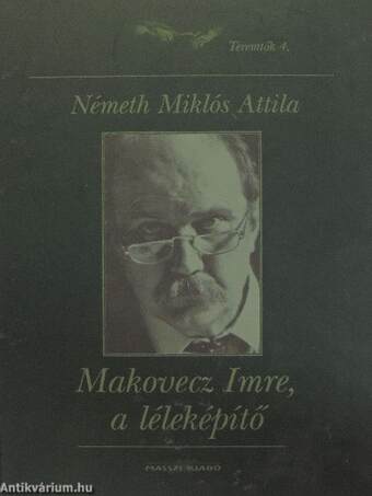 Makovecz Imre, a léleképítő