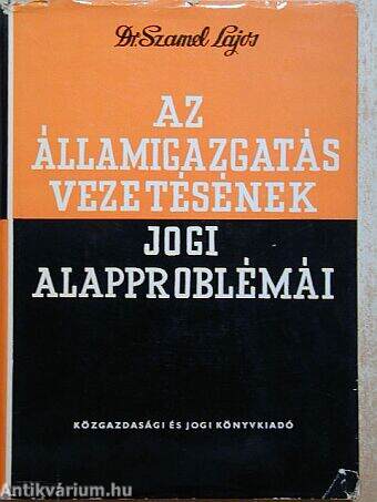 Az államigazgatás vezetésének jogi alapproblémái