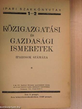 Közigazgatási és gazdasági ismeretek iparosok számára I-II.