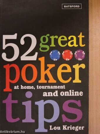 52 great poker at home, tournament and online tips