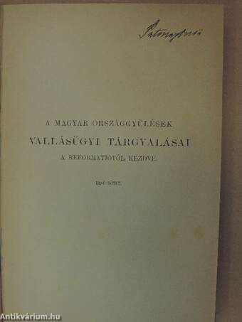 A magyar országgyűlések vallásügyi tárgyalásai a reformátiótól kezdve I-IV.