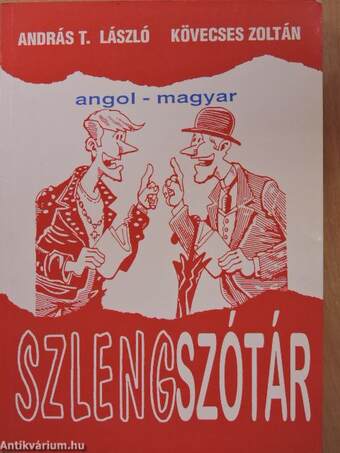 Magyar-angol szlengszótár/Angol-magyar szlengszótár