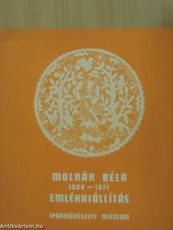 Molnár Béla Emlékkiállítása 1904-1971