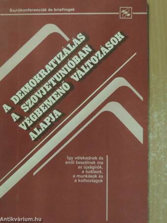 A demokratizálás a Szovjetunióban végbemenő változások alapja