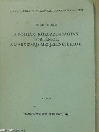 A polgári közgazdaságtan története a marxizmus megjelenése előtt