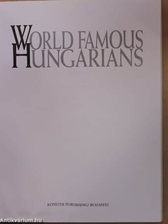 World famous Hungarians