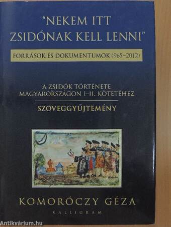 "Nekem itt zsidónak kell lenni"