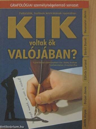 Kik voltak ők valójában?