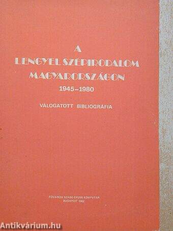 A lengyel szépirodalom Magyarországon 1945-1980