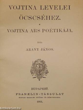 Neked adom a szivemet/Vojtina levelei öcscséhez/Angol, franczia és olasz költőkből/Idegen költők remekei