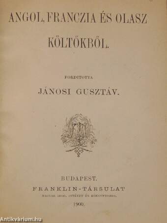 Neked adom a szivemet/Vojtina levelei öcscséhez/Angol, franczia és olasz költőkből/Idegen költők remekei