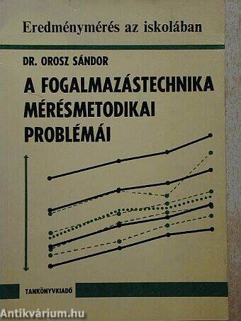 A fogalmazástechnika mérésmetodikai problémái és országos színvonala