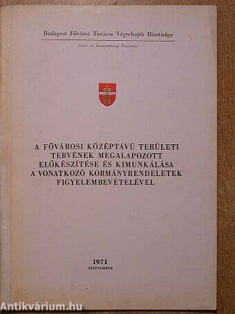 A fővárosi középtávú területi tervének megalapozott előkészítése és kimunkálása