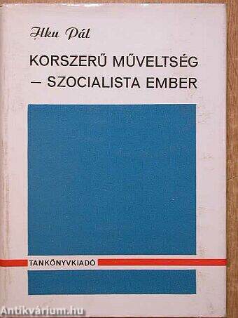 Korszerű műveltség - szocialista ember