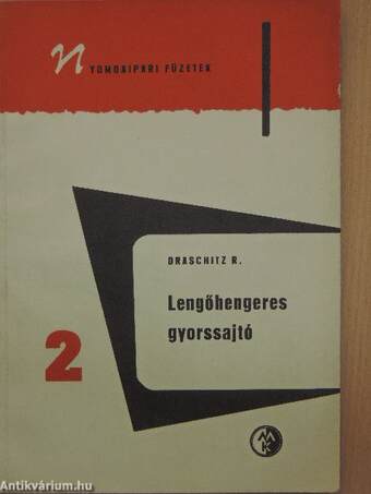 A lengőhengeres gyorssajtó működése és kezelése