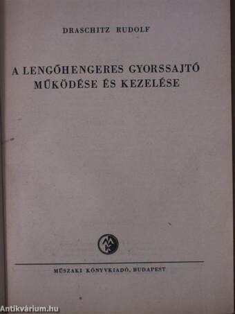 A lengőhengeres gyorssajtó működése és kezelése