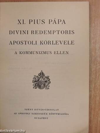 XI. Pius pápa Divini Redemptoris apostoli körlevele a kommunizmus ellen