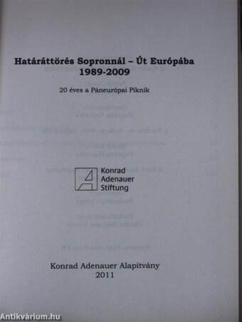 Határáttörés Sopronnál - Út Európába 1989-2009