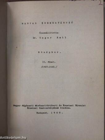 Magyar éremhatározó - Középkor I-II./Magyar éremhatározó - Ujkor I-IV./Magyar éremhatározó - Erdély I-II./Magyar éremhatározó - Vegyes/A későközépkori magyar pénzek verdejegyei