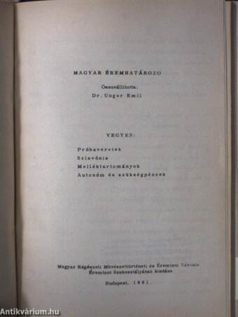 Magyar éremhatározó - Középkor I-II./Magyar éremhatározó - Ujkor I-IV./Magyar éremhatározó - Erdély I-II./Magyar éremhatározó - Vegyes/A későközépkori magyar pénzek verdejegyei