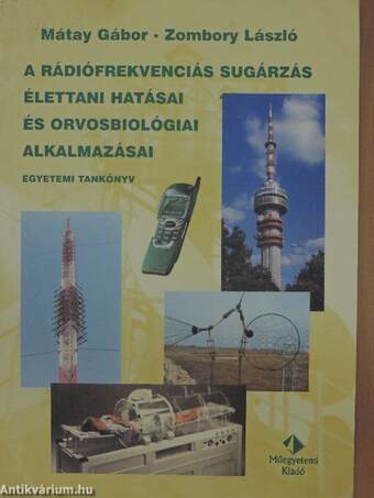 A rádiófrekvenciás sugárzás élettani hatásai és orvosbiológiai alkalmazásai
