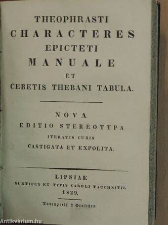 Herodoti halicarnassei historiarum I-III./Theophrasti characteres epicteti manuale et cebetis thebani tabula 1-2.