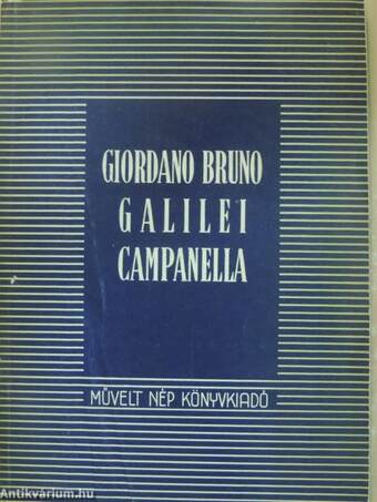 Giordano Bruno, Galilei, Campanella