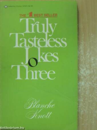 Truly Tasteless Jokes Three