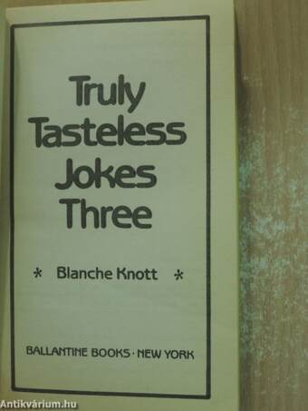 Truly Tasteless Jokes Three