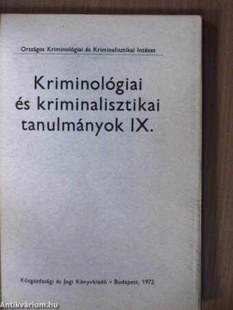 Kriminológiai és kriminalisztikai tanulmányok 9.