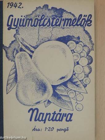 Gyümölcstermelők naptára az 1942. évre