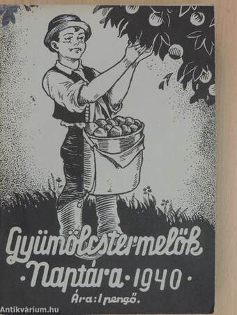 Gyümölcstermelők naptára az 1940. évre