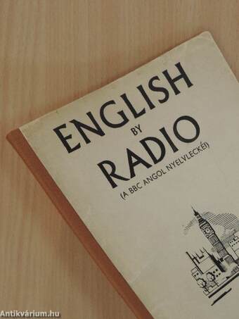 English by Radio (A BBC angol nyelvleckéi) 1.