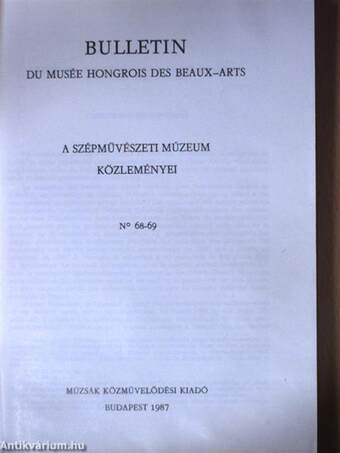 Bulletin du Musée Hongrois des Beaux-Arts 68-69.