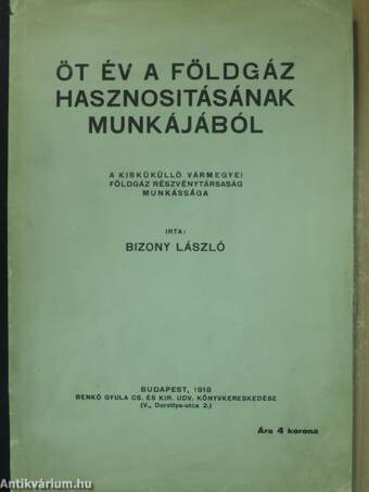 Öt év a földgáz hasznositásának munkájából