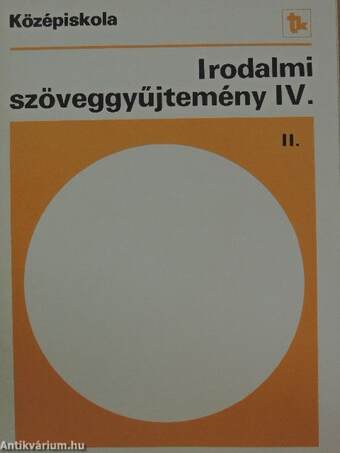 Irodalmi szöveggyűjtemény IV./II.