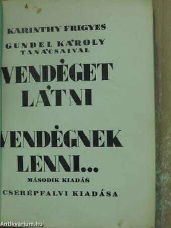 Vendéget látni/Vendégnek lenni...